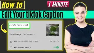 How to edit your tiktok caption 2024