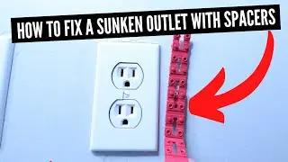 How To Fix A Sunken Outlet With Spacers