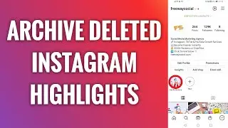 How To Archive Deleted Instagram Highlights