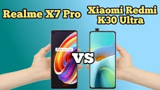 Realme X7 Pro vs Xiaomi Redmi K30 Ultra Comparison