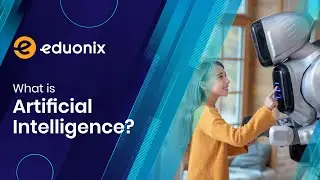 What is Artificial Intelligence? | AI for Kids | Artificial Intelligence for Kids | Eduonix