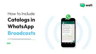 How to Include Catalogs in your WhatsApp Broadcasts