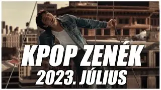 [TOP 50] KPOP ZENÉK I 2023. JÚLIUS