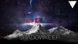 SHADOWKEEP - Destiny is Beautiful | Teaser Trailer