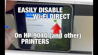 How to Disable WiFi Direct on HP 9010 Printer (and other compatible models)