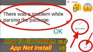 How to fix parse error there was a problem parsing the package while installing android apps 2022