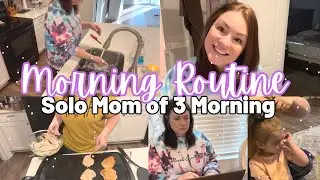 Solo Mom Morning Routine | Mom of 3