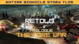 BIONICLE: Episode 0 - The Core War (Entire Bionicle Story Retold!)