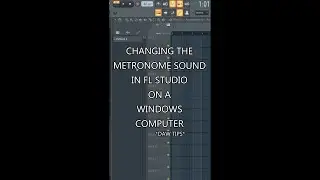 TUTORIAL: Changing the metronome sound in FL Studio on a Windows computer