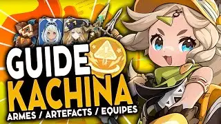 GRATUITE & UTILE ? | Guide KACHINA : Artéfacts, Teams & Armes ! | Genshin Impact