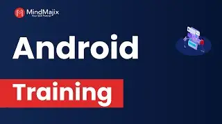 Android Training | Android Certification Course | Android Tutorial For Beginners | MindMajix