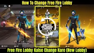 FREE FIRE LOBBY CHANGE SETTING | SWITCH BETWEEN LOBRIE | HOW TO CHANGE BACKGROUND OF FREE FIRE