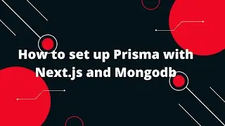 Next.js 14 Tutorial #22 How to set up Prisma with Next.js and Mongodb