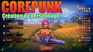 Je crée mon personnage sur COREPUNK ! NOUVEAU MMORPG PC en développement !