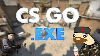 CS:GO.EXE