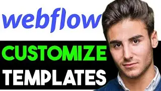 HOW TO CUSTOMIZE WEBFLOW TEMPLATES EASILY 2024! (FULL GUIDE)