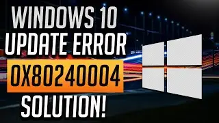 How to Fix Windows Update Error 0x80240004 in Windows 10 [Tutorial] 2024