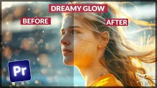 How to Create a Dreamy Glow Effect in Premiere Pro (Easy Tutorial)