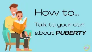 Tips for Talking to your Son about Puberty 👀 What are the signs of Puberty in Boys?