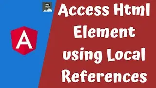 25. Using Local References in Angular. Access the HTML Element in the Typescript file.