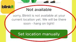 How To Fix Blinkit not available at this location at the moment | Blinkit Location Problem 2024