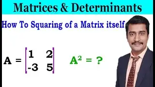 How To Squaring of a Matrix itself Best Example