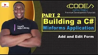 Building a C# Winforms Application - Add and Edit Form Part 2 | Trevoir Williams