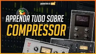 O SEGREDO PARA NÃO ERRAR NA HORA DE USAR UM COMPRESSOR [AULA COMPLETA DO CURSO]