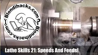 Metal Lathe Tutorial 21 : Speeds & Feeds