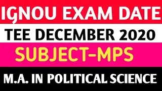 IGNOU MPS EXAM DATE | M.A. IN POLITICAL SCIENCE | DECEMBER 2020