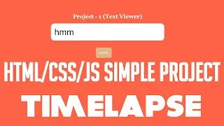 JavaScript Fun Little Project (TIMELAPSE)