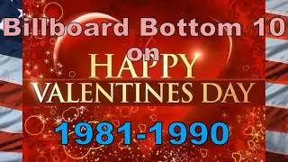 Billboard bottom 10 on Valentine's Day (1981-1990)