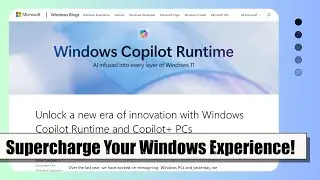 Unlock the Power of Windows with Copilot Runtime: Run Applications Seamlessly!