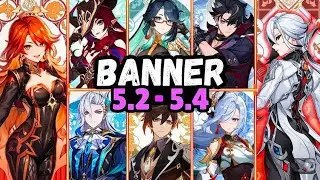 Genshin Impact 5.2-5.4 Banners Update: Neuvilette Rerun, Furina, Zhongli,Mauvika & Chaska Confirmed!