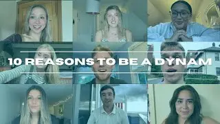 10 REASONS TO BE A DYNAM!