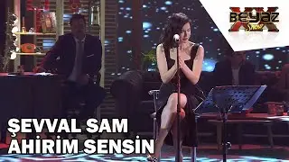 Şevval Sam'dan Muhteşem Bir Neşet Ertaş Parçası!  - Beyaz Show