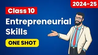 Entrepreneurial Skills One Shot [2023-24] | Entrepreneurial Skills Class 10 | Entrepreneurship