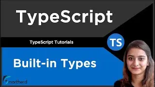 Built in Types | TypeScript Tutorial