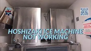 HOSHIZAKI ICE MACHINE NOT WORKING