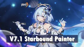 Honkai Impact 3「V7.1 Starbound Painter」PV Soundtrack