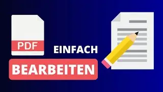 PDF-Datei bearbeiten (einfach) - Anleitung