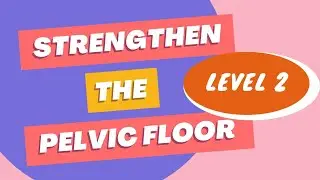 Pelvic Floor Strength | Level 2 (All-fours Exercises)