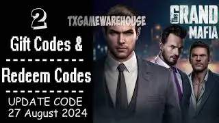 The Grand Mafia | New Redeem Codes 27 August 2024 | Gift Codes - How to Redeem Code