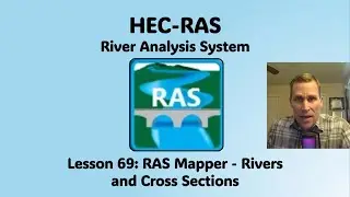 HEC RAS Lesson 69 - RAS Mapper - Rivers and Cross Sections