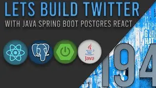 Lets Build Twitter From the Ground Up: Episode 194 || Java, Spring Boot, PostgreSQL and React