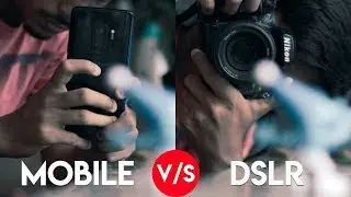 MOBILE vs DSLR CAMERA!