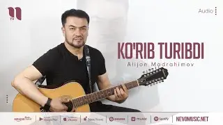 Alijon Madrahimov - Korib turibdi (audio 2022)