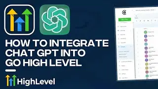 How To Integrate ChatGPT Into GoHighLevel (Easy Way)