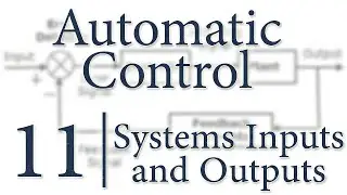 Automatic Control | 11 | System Inputs and Outputs | SISO SIMO MISO MIMO