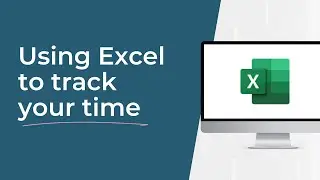 Using an Excel spreadsheet to track your time | Track client projects using Excel